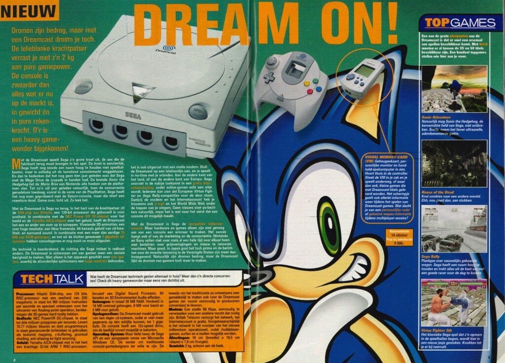 Deze afbeelding heeft een leeg alt-attribuut; de bestandsnaam is veronica-sega-dreamcast-oktober-1999-1024x736.jpg
Eén van de spaarzame voorbeelden van promotie voor de Dreamcast gericht op het brede publiek. Bron: ‘Game Guide: De hotste, heftigste & nieuwste games’. Veronica, vol. 1999, nr. 43, 23 oktober 1999.